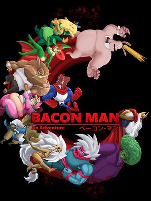 Cover for Bacon Man: An Adventure.
