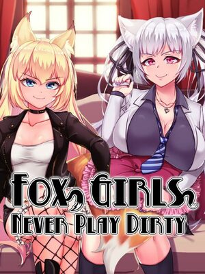 Cover for Fox Girls Never Play Dirty.