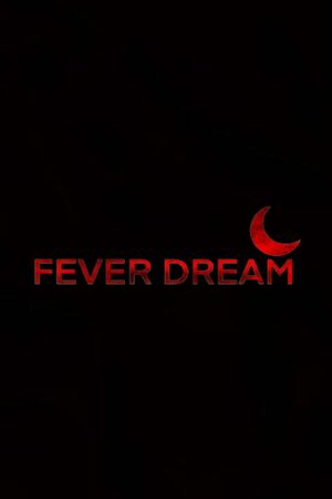 Cover for Fever Dream.