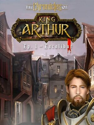 Cover for The Chronicles of King Arthur - Episode 1: Excalibur.