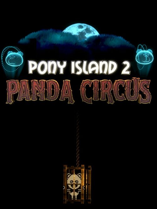 Cover for Pony Island 2: Panda Circus.