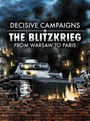 Cover for Decisive Campaigns: The Blitzkrieg from Warsaw to Paris.