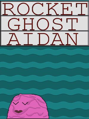 Cover for Rocket Ghost Aidan.