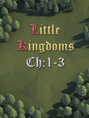 Cover for Little Kingdoms: Chapters 1-3.