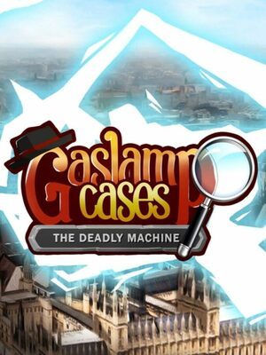 Cover for Gaslamp Cases: The deadly Machine.
