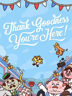 Cover for Thank Goodness You're Here!.