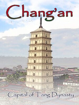 Cover for Chang'an: The capital of Tang Dynasty.