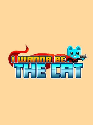 Cover for I wanna be The Cat.