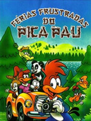 Cover for Férias Frustradas do Pica-Pau.