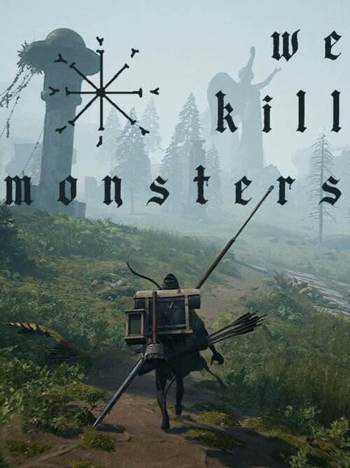 Cover for We Kill Monsters.