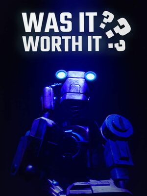 Cover for Was It Worth It?.