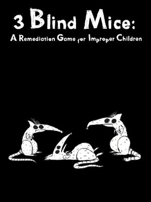 Cover for 3 Blind Mice: A Remediation Game for Improper Children.