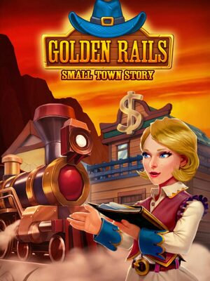 Cover for Golden Rails: Small Town Story.
