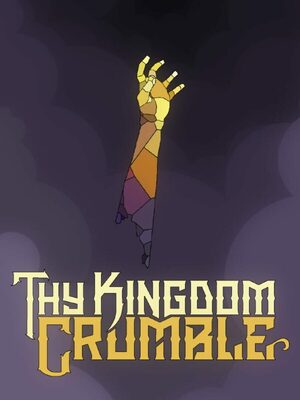 Cover for Thy Kingdom Crumble.