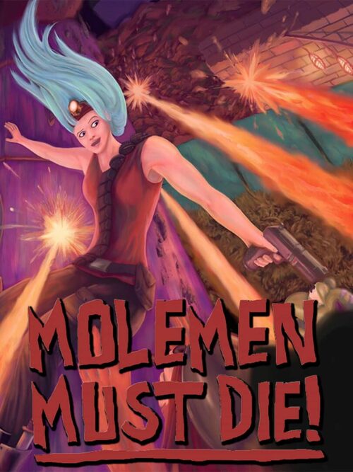 Cover for Molemen Must Die!.
