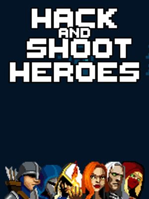 Cover for Hack and Shoot Heroes.
