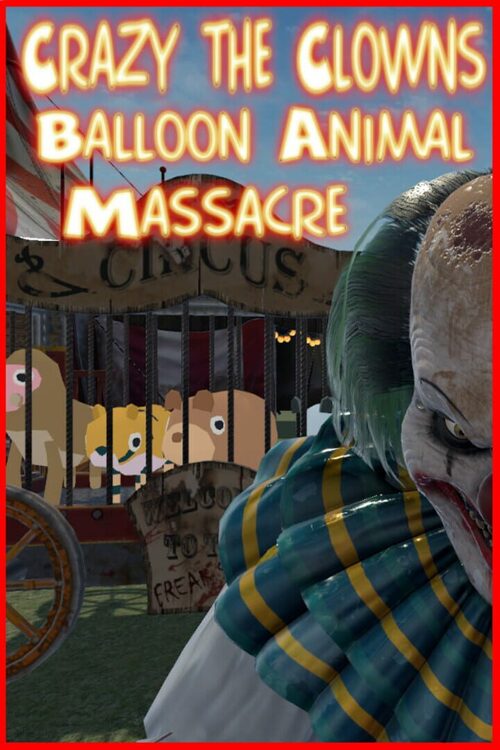 Cover for Crazy The Clown's Balloon Animal Massacre.