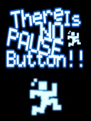 Cover for There Is No Pause Button!.