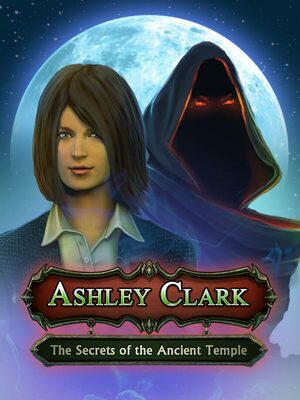 Cover for Ashley Clark: The Secrets of the Ancient Temple.