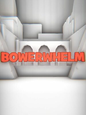 Cover for Bowerwhelm.
