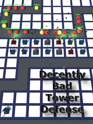 Cover for Decently Bad Tower Defense.