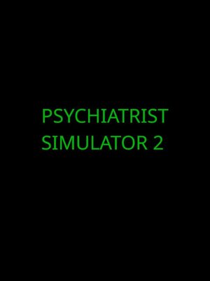 Cover for Psychiatrist Simulator 2.