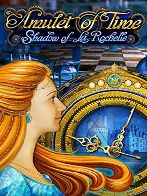 Cover for Amulet of Time: Shadow of la Rochelle.