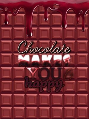 Cover for Chocolate makes you happy 6.