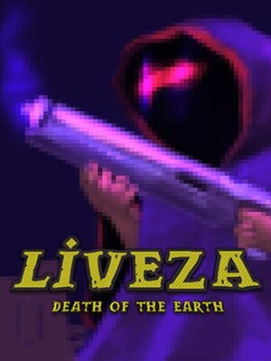 Cover for Liveza: Death of the Earth.