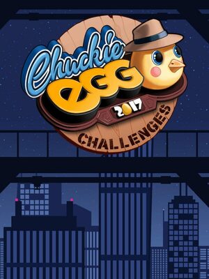 Cover for Chuckie Egg 2017 Challenges.