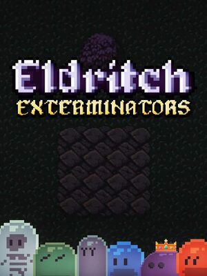 Cover for Eldritch Exterminators.