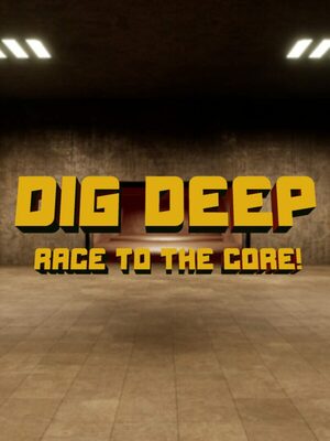 Cover for Dig Deep: Race To The Core!.