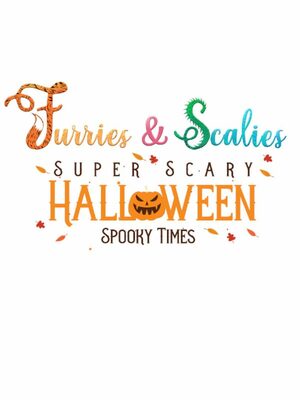 Cover for Furries & Scalies: Super Scary Halloween Spooky Times.