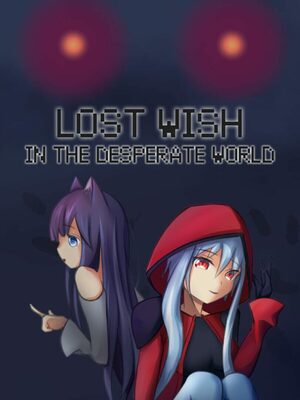 Cover for Lost Wish: In the desperate world.