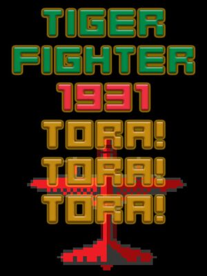 Cover for Tiger Fighter 1931 Tora!Tora!Tora!.