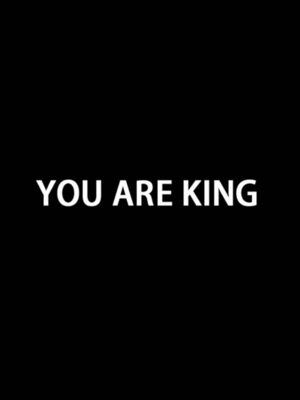 Cover for YOU ARE KING.