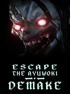Cover for Escape the Ayuwoki DEMAKE.
