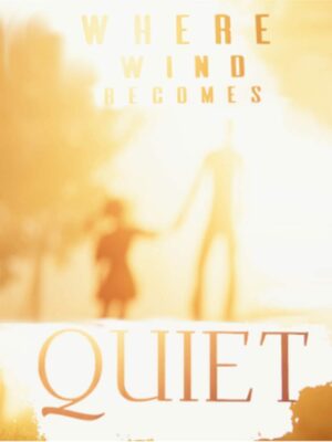 Cover for Where Wind Becomes Quiet.