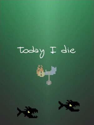 Cover for Today I Die.
