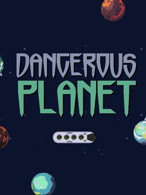 Cover for Dangerous Planet.