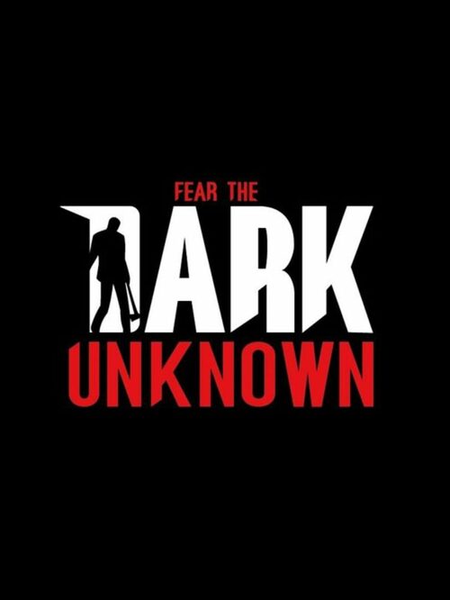 Cover for Fear the Dark Unknown.