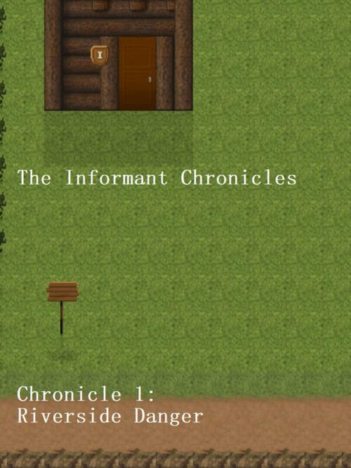 Cover for The Informant Chronicles- Chronicle 1: Riverside Danger Part 1.