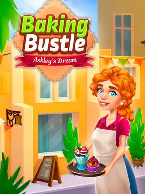 Cover for Baking Bustle: Ashley’s Dream.