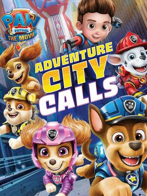 Cover for PAW Patrol The Movie: Adventure City Calls.