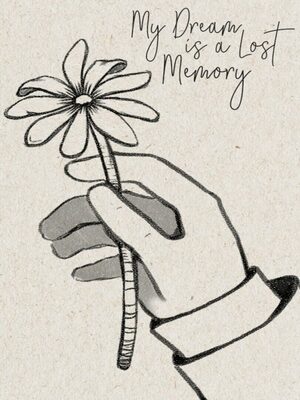 Cover for My Dream is a Lost Memory.
