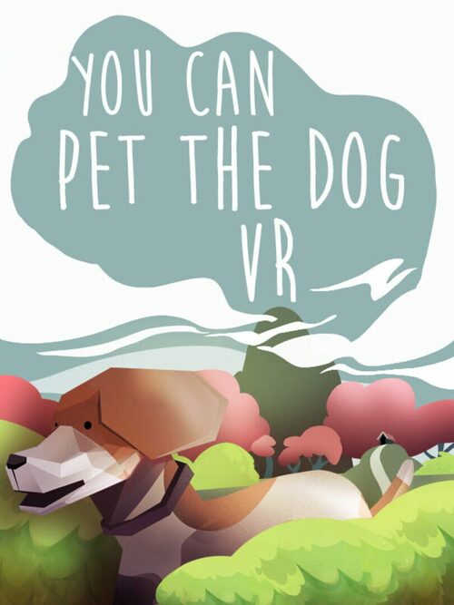Cover for You Can Pet The Dog VR.