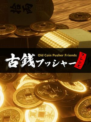 Cover for Old Coin Pusher Friends.