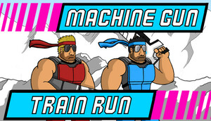 Cover for Machine Gun Train Run.