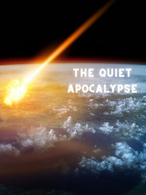 Cover for The Quiet Apocalypse.