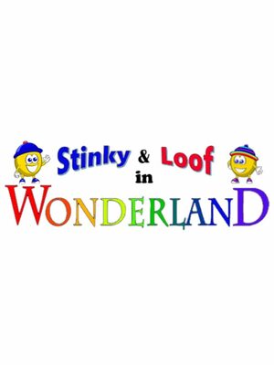 Cover for Stinky and Loof in Wonderland.